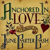 Anchored In Love: A Tribute to June Carter Cash
